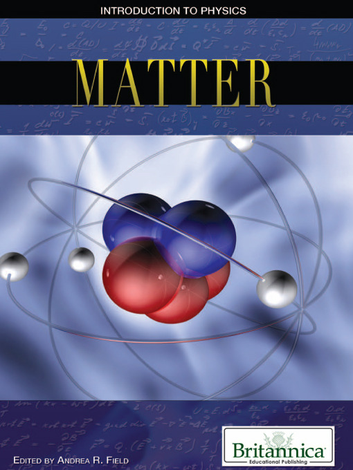 Title details for Matter by Britannica Educational Publishing - Available